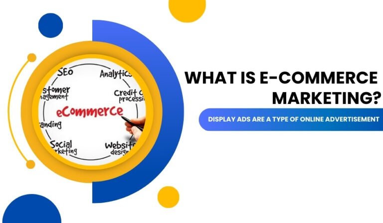 What is E-Commerce Marketing?