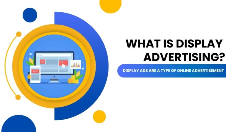 What is Display Advertising?