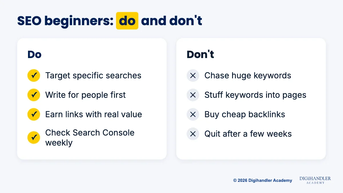 Do and don't comparison for SEO beginners: target specific keywords, write for people and earn links, versus chasing huge keywords, stuffing keywords and buying links